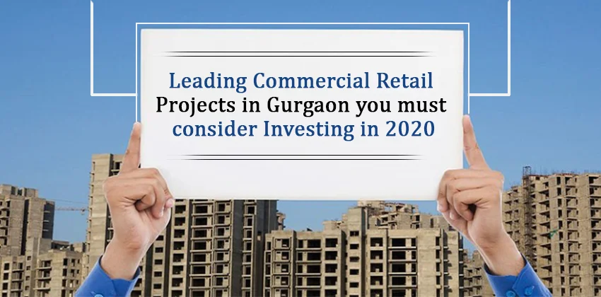 Leading-commercial-retail-projects-in-gurgaon-you-must-consider-investing-in-2020