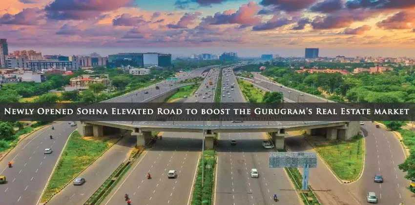 Newly-opened-sohna-elevated-road-to-boost-the-gurugrams-real-estate-market