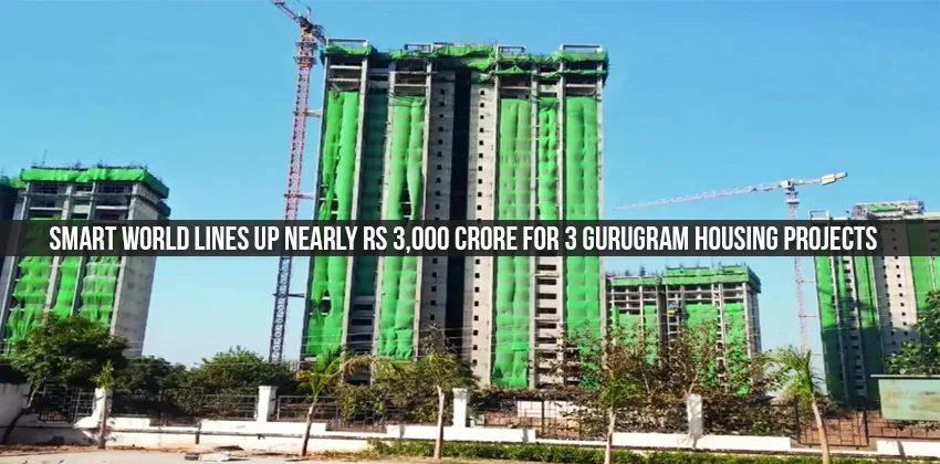 Smart-world-lines-up-nearly-rs-3000-crore-for-3-gurugram-housing-projects